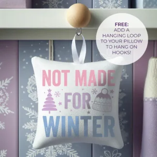 Snowy Winter Christmas Mini Pillow: Not Made For Winter Design